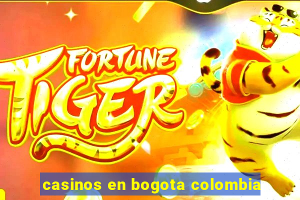 casinos en bogota colombia